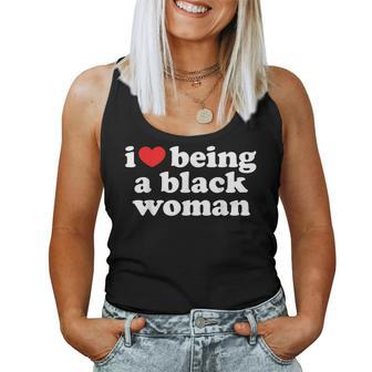 I Love Being Black Woman I Heart Being Black Woman Women Tank Top - Monsterry