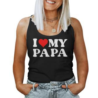 I Love My Dad I Love My Papa For Daughter And Son Women Tank Top - Monsterry