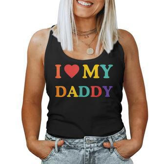 I Love My Daddy Father's Day Cool Boys Girls Great Dad Ever Women Tank Top - Monsterry CA