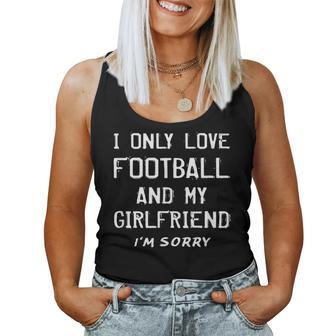 I Only Love Football And My Girlfriend Boyfriend Player Fan Women Tank Top - Monsterry AU