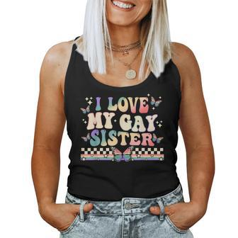 I Love My Gay Sister Groovy Lgbt Lesbian Rainbow Women Tank Top - Monsterry AU