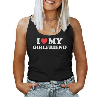 I Love My Girlfriend I Have A Girlfriend Matching Couple Women Tank Top | Mazezy