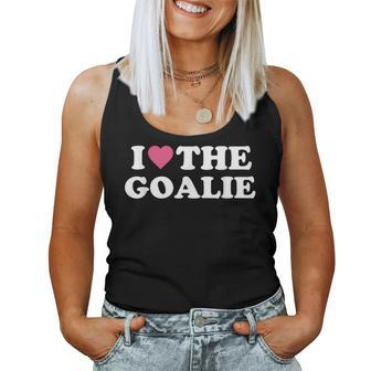 I Love The Goalie Cute Soccer Goalie Family Grandma Mom Women Tank Top - Monsterry UK