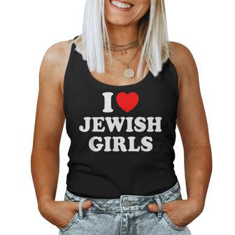 I Love Jewish Girls Women Tank Top - Monsterry UK