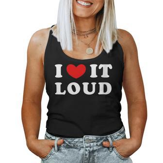 I Love It Loud I Heart It Loud Women Tank Top - Monsterry UK
