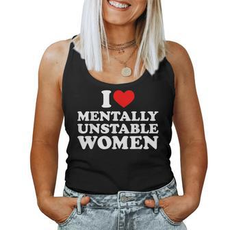 I Love Mentally Unstable I Heart Unstable Women Women Tank Top - Monsterry AU