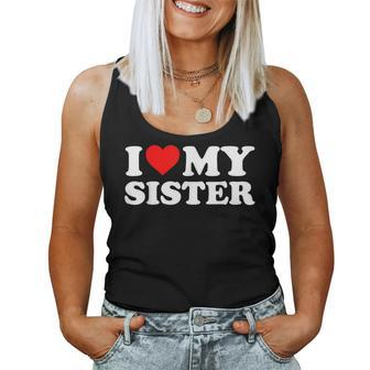 I Love My Sister I Heart My Sister I Love My Sis Women Tank Top - Monsterry