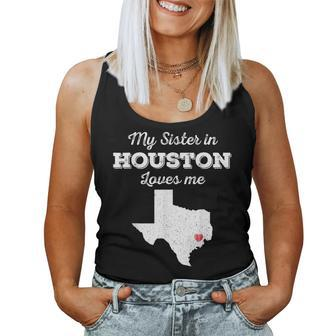 Love From My Sister In Houston Texas Loves Me Long-Distance Women Tank Top - Monsterry CA