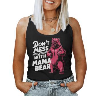 Lustiger Muttertag Für Damen Don't Mess With Mama Bear Tank Top Frauen - Geschenkecke