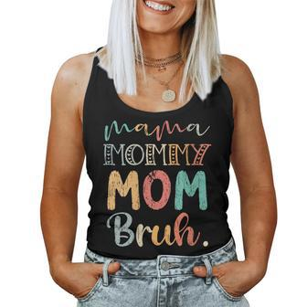 Mama Mommy Mom Bruh Vintage Cute Women Tank Top - Monsterry AU