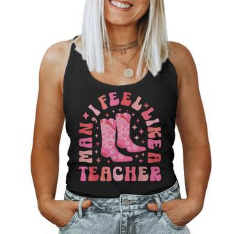 Man I Feel Like A Teacher Western Teacher Retro Women Tank Top - Thegiftio UK