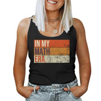 In My Math Era Retro Vintage Teacher Student Family Fun Women Tank Top | Mazezy