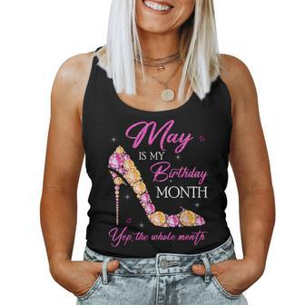 May Is My Birthday Month Yep The Whole Month Girls Women Tank Top | Mazezy