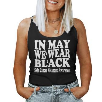 In May We Wear Black Skin Cancer Melanoma Awareness Groovy Women Tank Top - Monsterry CA