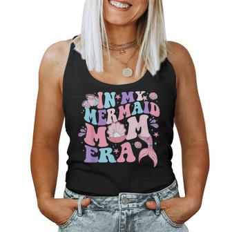 In My Mermaid Mom Era Family Matching Birthday Party Mommy Women Tank Top - Seseable