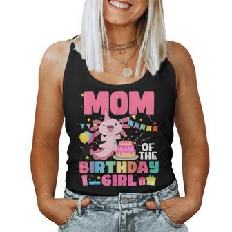 Mom Of The Birthday Axolotl Girl Mom And Dad Family Party Women Tank Top - Monsterry UK