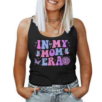 In My Mom Era Lover Groovy Mom For Mother's Day Women Tank Top - Seseable