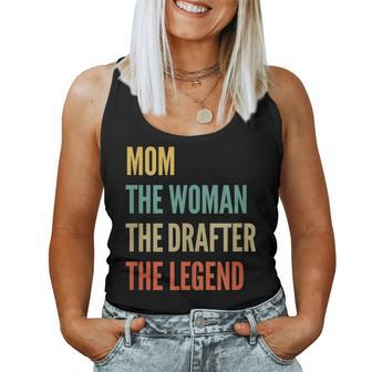 The Mom The Woman The Drafter The Legend Women Tank Top - Monsterry UK
