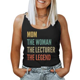 The Mom The Woman The Lecturer The Legend Women Tank Top - Monsterry