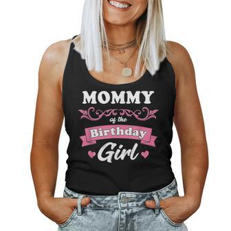 Mommy Of The Birthday Girl Mom Matching Birthday Women Tank Top - Monsterry CA