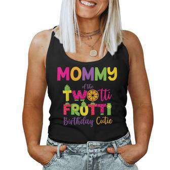 Mommy Of The Twotti Frutti Mom Birthday Party Fruit Women Tank Top - Thegiftio UK