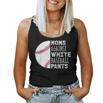 Moms Against White Baseball Pants Baseball Mom Quote Women Tank Top - Thegiftio UK