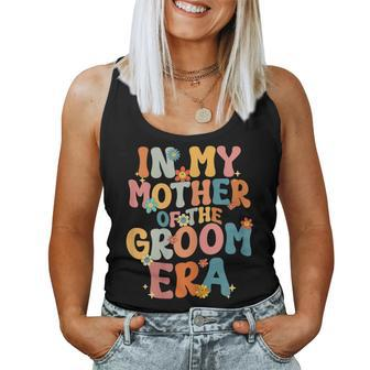 In My Mother Of The Groom Era Mom Mother Of The Groom Women Tank Top - Seseable