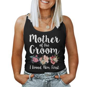 Mother Of The Groom I Loved Him First Women Tank Top - Monsterry AU