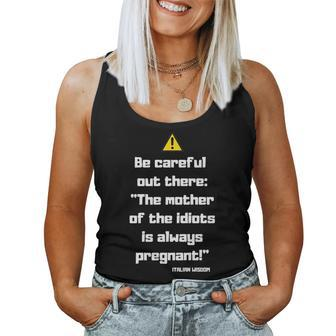 The Mother Of The Idiots Is Always Pregnant Women Tank Top - Monsterry UK