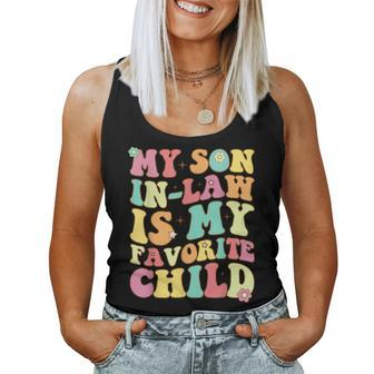 Mother In Law My Son In Law Is My Favorite Child Women Tank Top - Monsterry