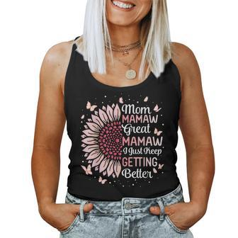 Mother Mom Mamaw Great Mamaw I Just Keep Getting Better Women Tank Top - Thegiftio UK