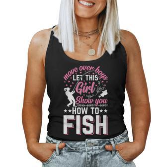 Move Over Boys Let This Girl Show You How To Fish Fishing Women Tank Top - Thegiftio UK