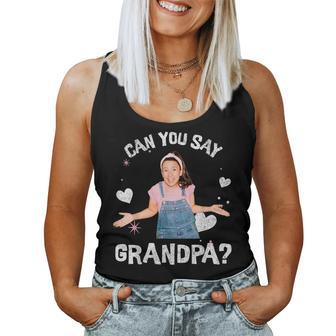 MsRachel Preschool Mom Dad Can You Say Grandpa Grandfather Women Tank Top - Seseable