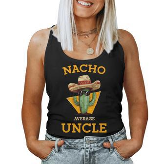 Nacho Average Uncle Mexican Uncle Cactus Cinco De Mayo Women Tank Top - Seseable
