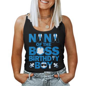 Nana Of The Boss Birthday Boy Baby Family Party Decor Women Tank Top - Monsterry UK