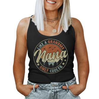 Nana Like A Grandma Only Cooler Retro Mother's Day Women Tank Top - Monsterry