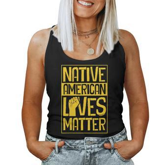 Native American Lives Matter Indigenous Tribe Rights Protest Women Tank Top - Monsterry CA