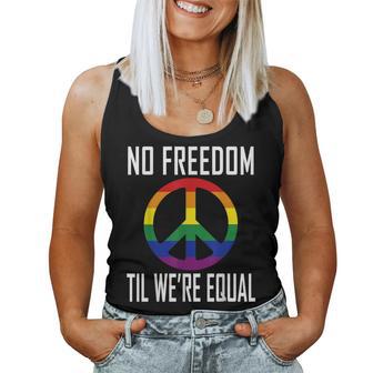 No Freedom Til We're Equal Rainbow Gay Lesbian Pride Women Tank Top - Monsterry DE