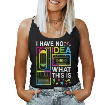 I Have No Idea What This Is 80S 90S Outfit Girl Boy Kid Women Tank Top - Thegiftio UK