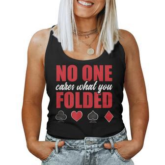 No One Cares What You Folded Sarcastic Poker Player Women Tank Top - Monsterry DE