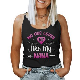 No One Loves Me Like My Nana Women Tank Top | Mazezy