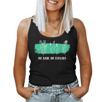 No Rain No Flowers Cute Flower Lover Nature Enthusiasts Women Tank Top - Monsterry