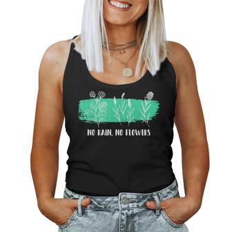 No Rain No Flowers Cute Flower Lover Nature Enthusiasts Women Tank Top - Monsterry AU