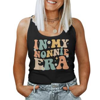 In My Nonnie Era Lover Groovy Retro Mom Mother's Day Women Tank Top | Mazezy