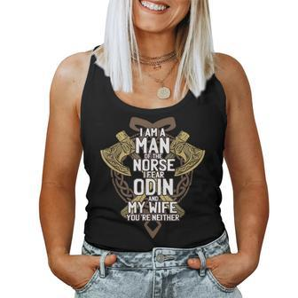 I Am A Norse Man I Fear Odin And My Wife You're Neither Women Tank Top - Monsterry