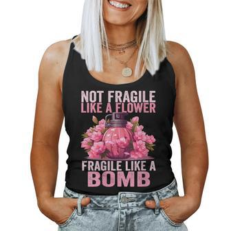 Not Fragile Like A Flower Fragile Like A Bomb Feminist Women Women Tank Top - Thegiftio UK
