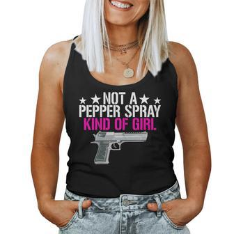 Not A Pepper Spray Kind Of Girl -Pro Gun Owner Rights Saying Women Tank Top - Monsterry DE
