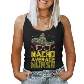 Nursing Appreciation Humor Meme Nacho Average Nurse Women Tank Top - Monsterry