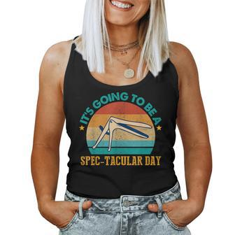 Obgyn Nurse Gynecologist It's Going To Be A Spec-Tacular Day Women Tank Top | Mazezy