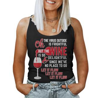 Oh The Virus Outside Is Frightful But The Wine Is Delightful Women Tank Top - Monsterry UK
